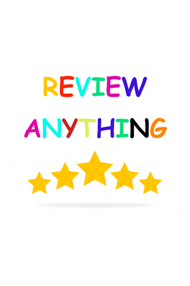 REVIEW ANYTHING